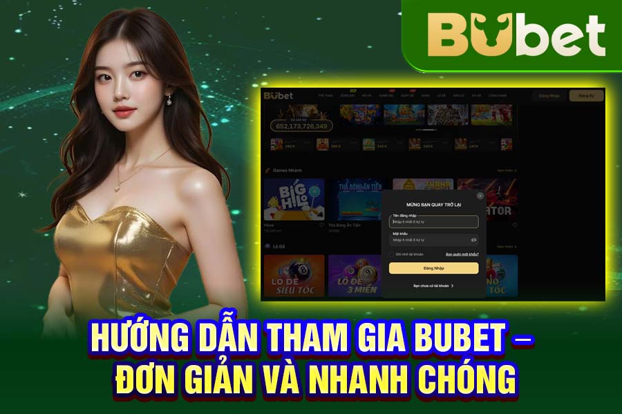 Hướng Dẫn Tham Gia BuBet – Đơn Giản và Nhanh Chóng